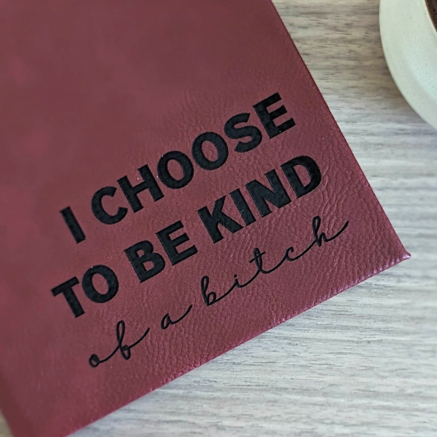 I Choose to be Kind of a Bitch